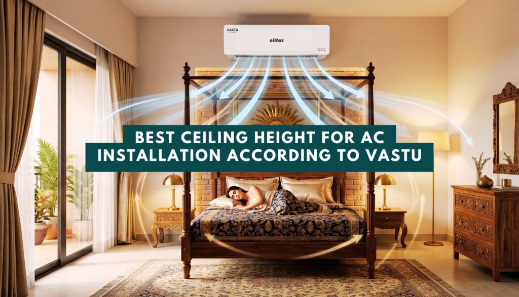 Best Ceiling Height for AC Installation According to Vastu